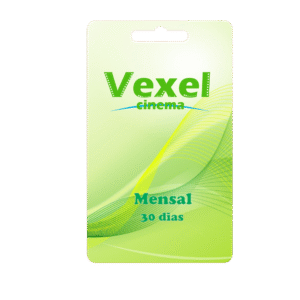 Vexel Cinema Mensal = 30 Dias