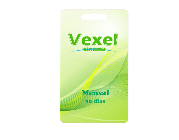 Vexel Cinema Mensal = 30 Dias
